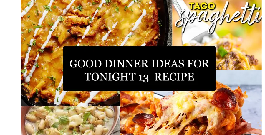 good dinner ideas for tonight