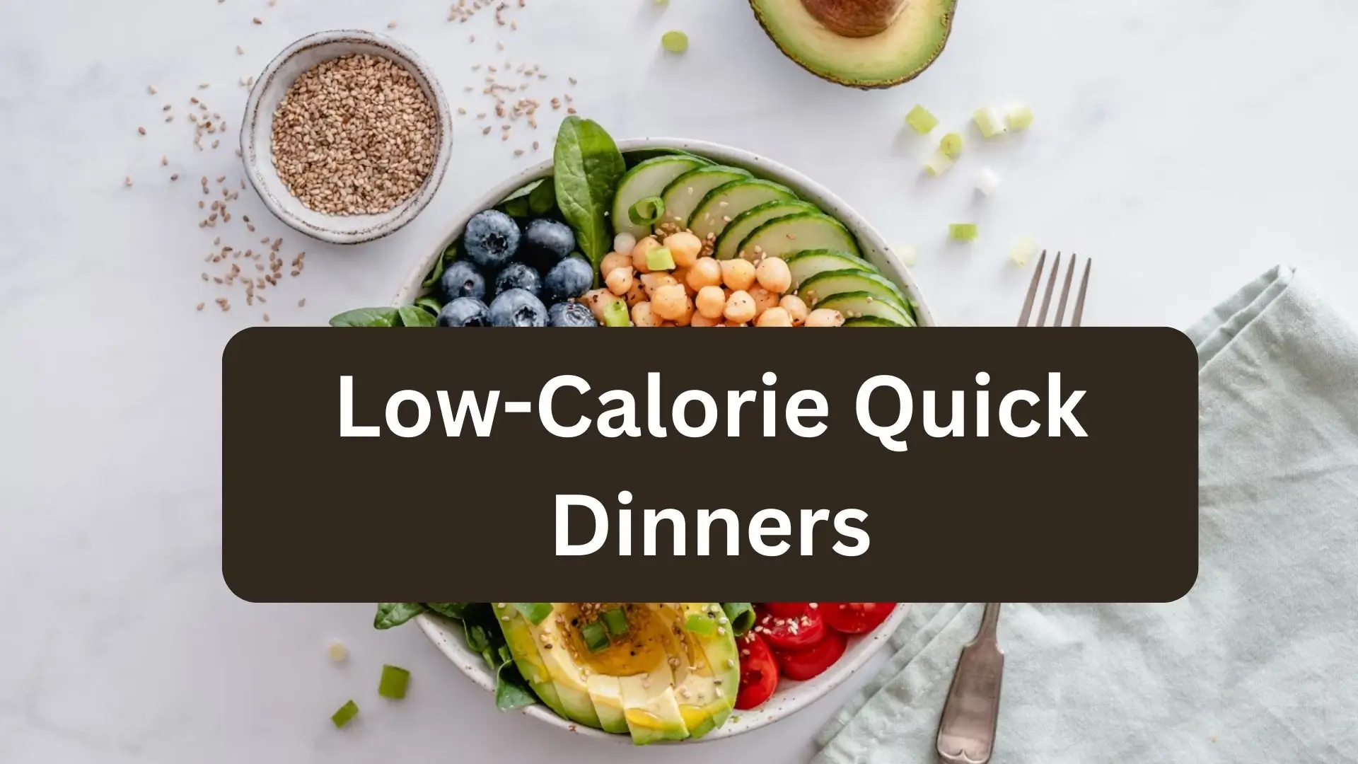 Low Calorie Quick Dinners