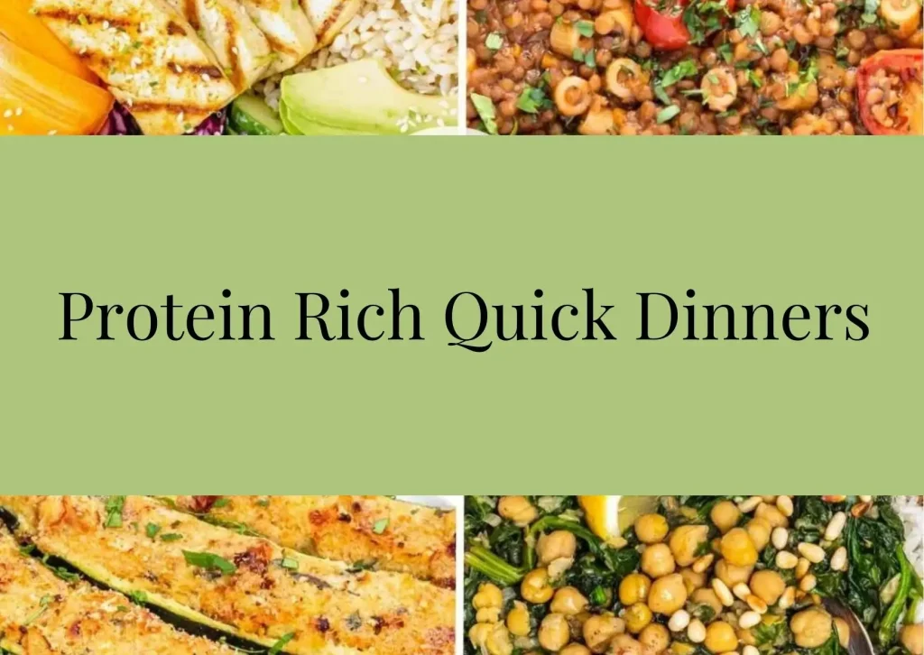Protein Rich Quick Dinners