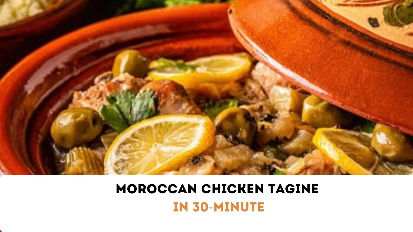 Moroccan Chicken Tagine ? Quick 30-minute meals Recipes for Delicious Meals