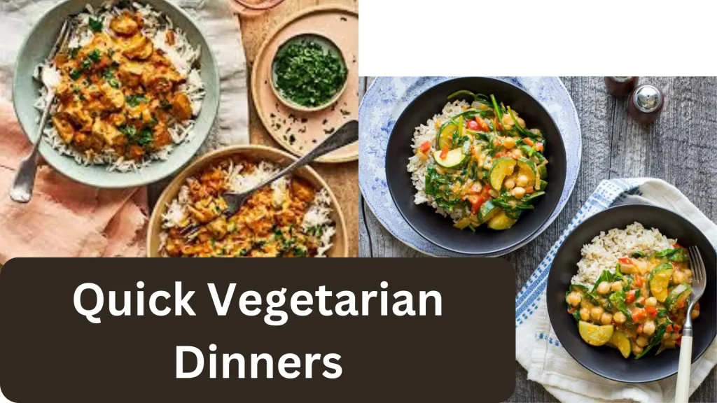 Quick Vegetarian Dinner Ideas