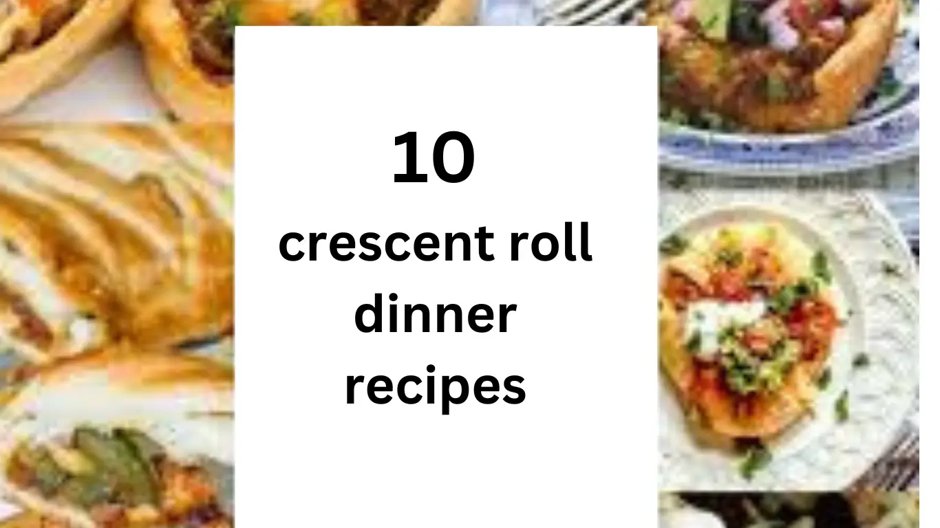 crescent roll dinner recipes
