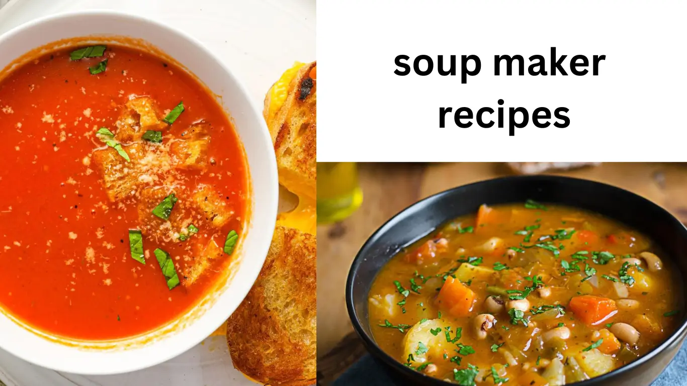 2 Delicious soup maker recipes for Every Occasion