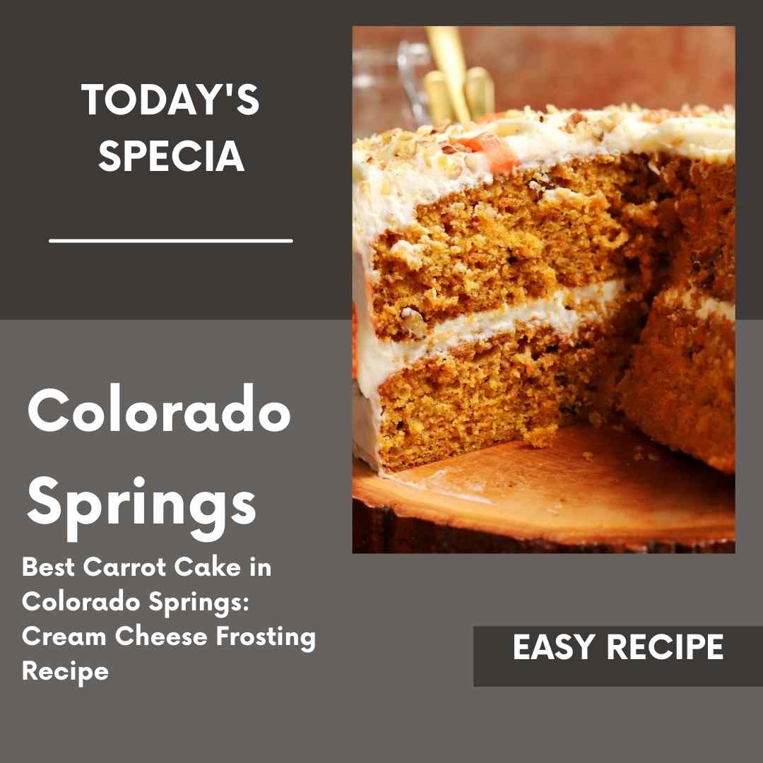 best carrot cake in colorado springs cream cheese frosting recipe