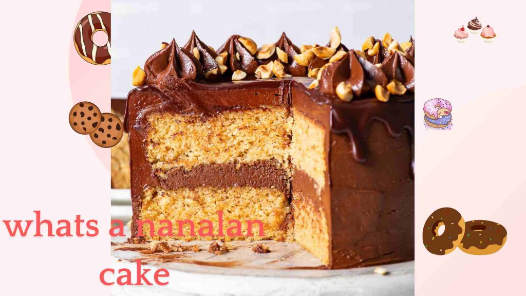 whats a nanalan cake