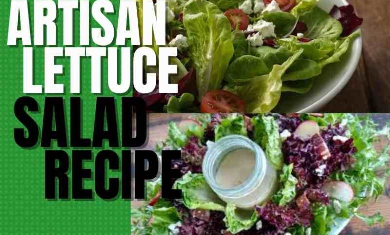 artisan lettuce salad recipe